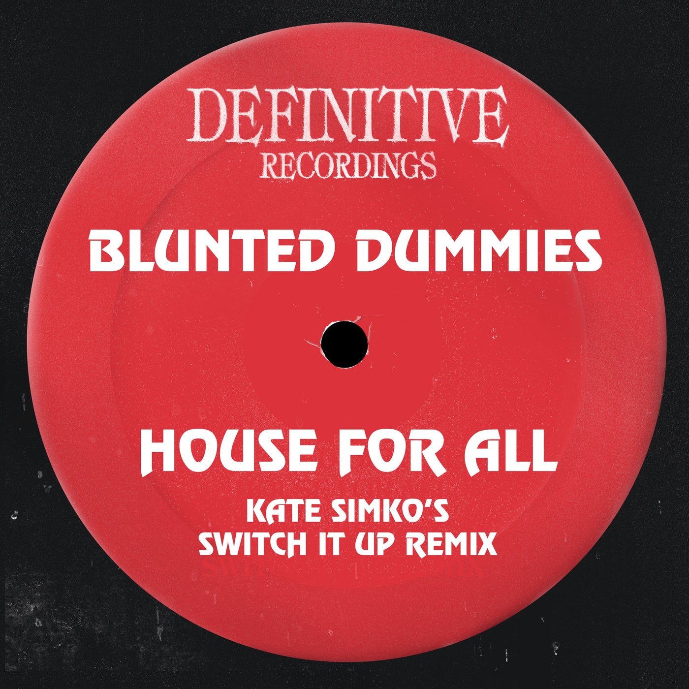 image cover: Blunted Dummies - House For All (Kate Simko's Switch It Up Remix) on Definitive Recordings