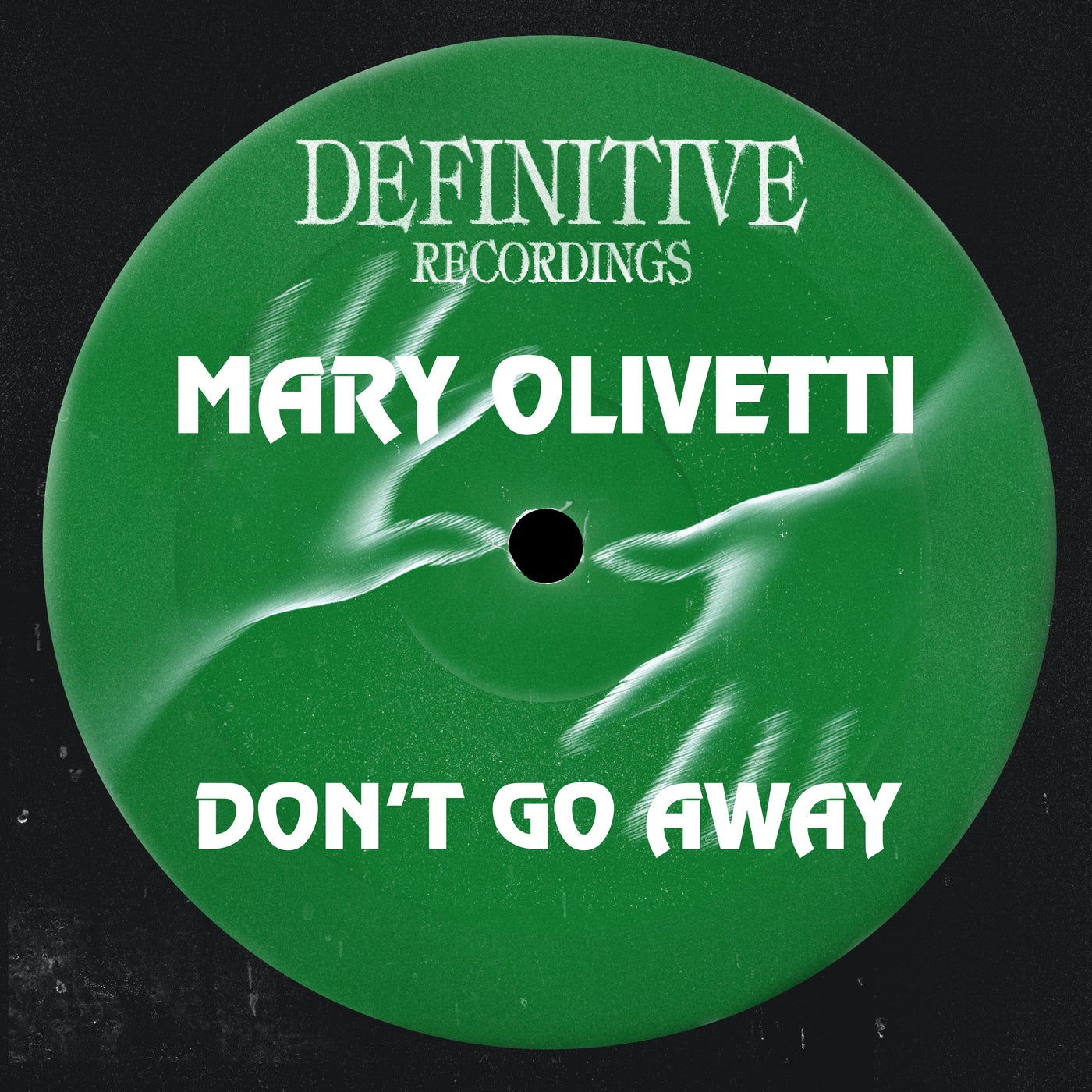 image cover: Mary Olivetti - Don't Go Away on Definitive Recordings