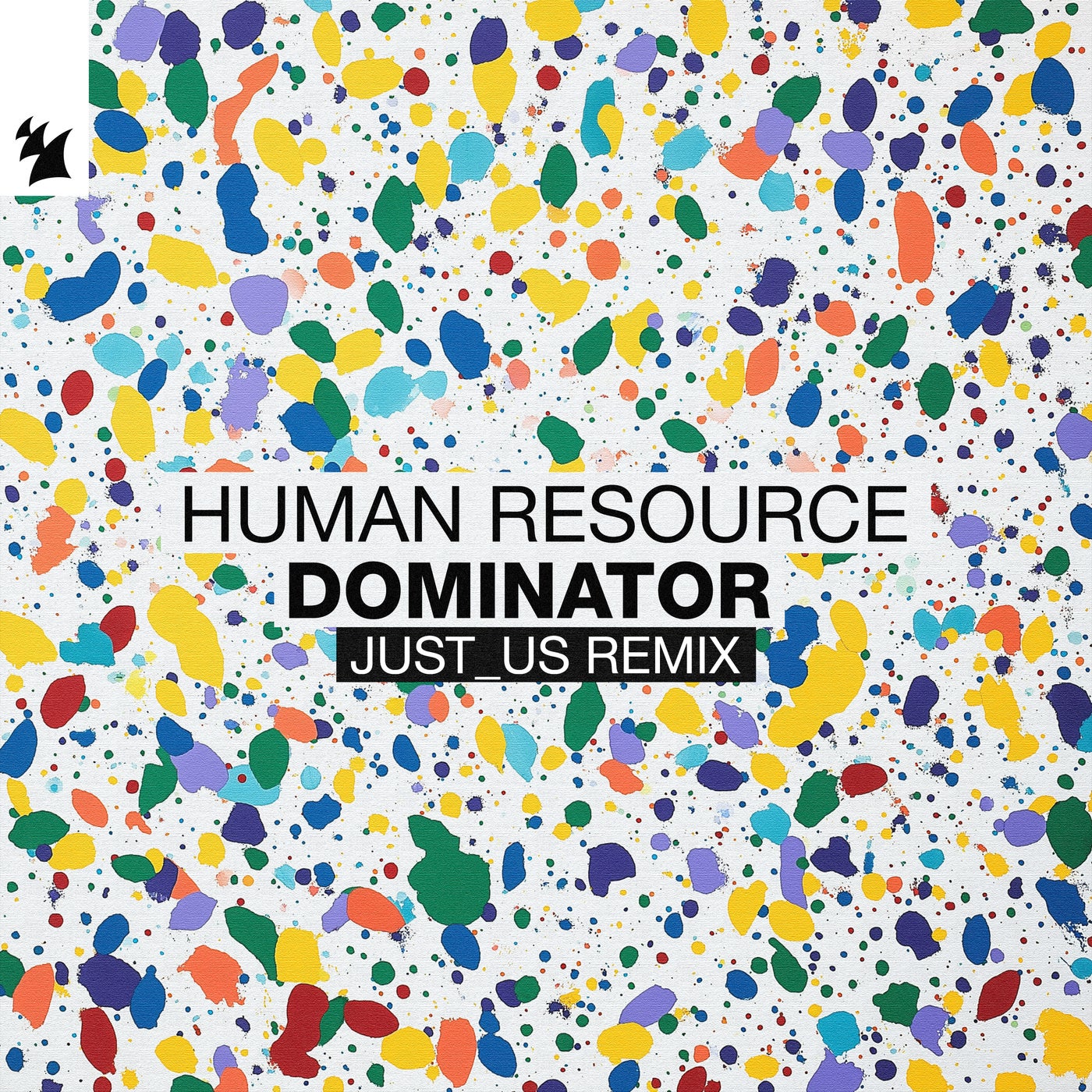 image cover: Human Resource - Dominator - Just_us Remix on Armada Music