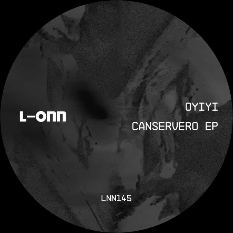 image cover: Oyiyi - Canservero EP on L-ONN Records