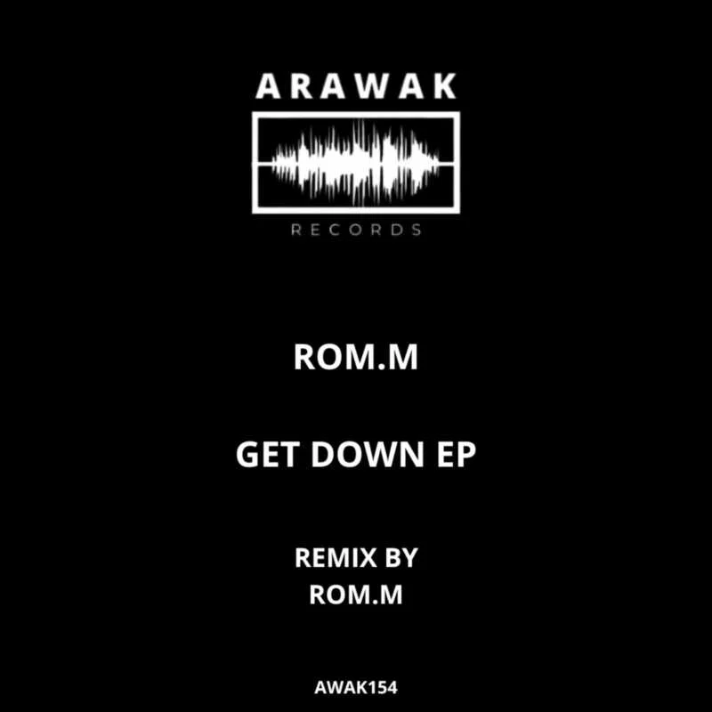 image cover: ROM.M - Get Down on Arawak Records