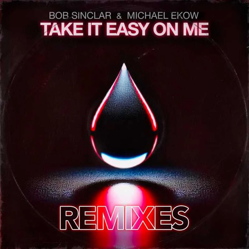 Cover Image for Bob Sinclar, Michael Ekow, Mosimann - Take It Easy on Me Remixes (Extended) on Yellow Productions