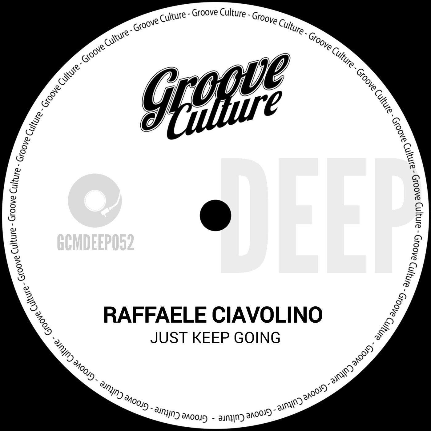 image cover: Raffaele Ciavolino - Just Keep Going on Groove Culture Deep