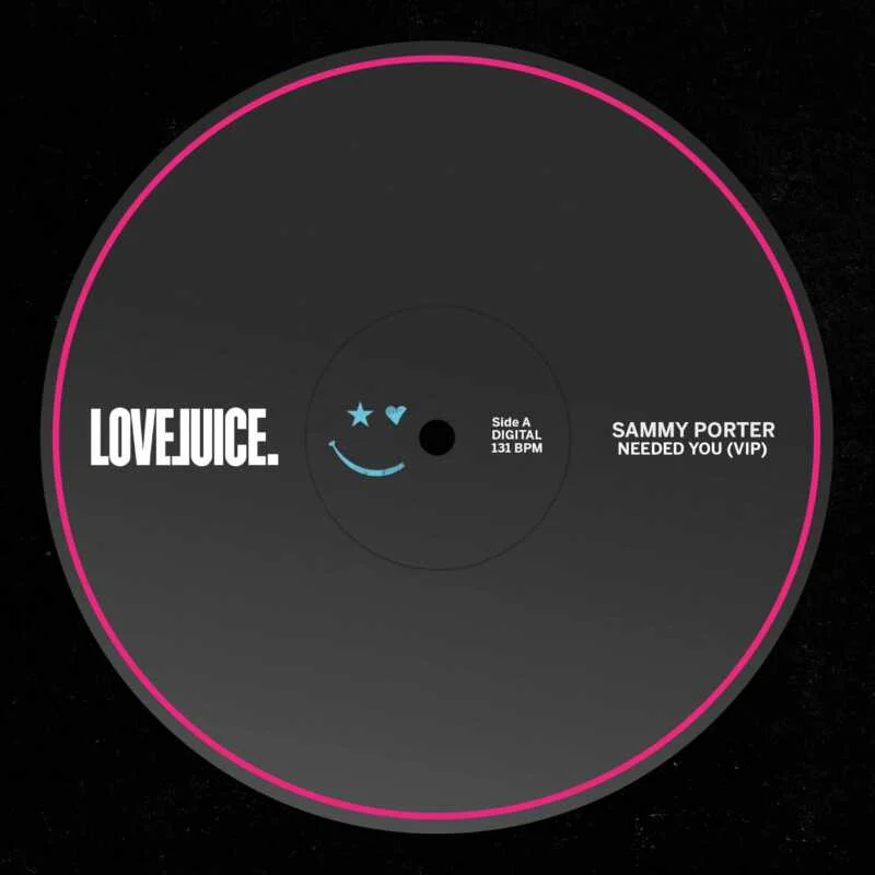 Cover Image for Sammy Porter - Needed You (VIP Remix) on Lovejuice Records