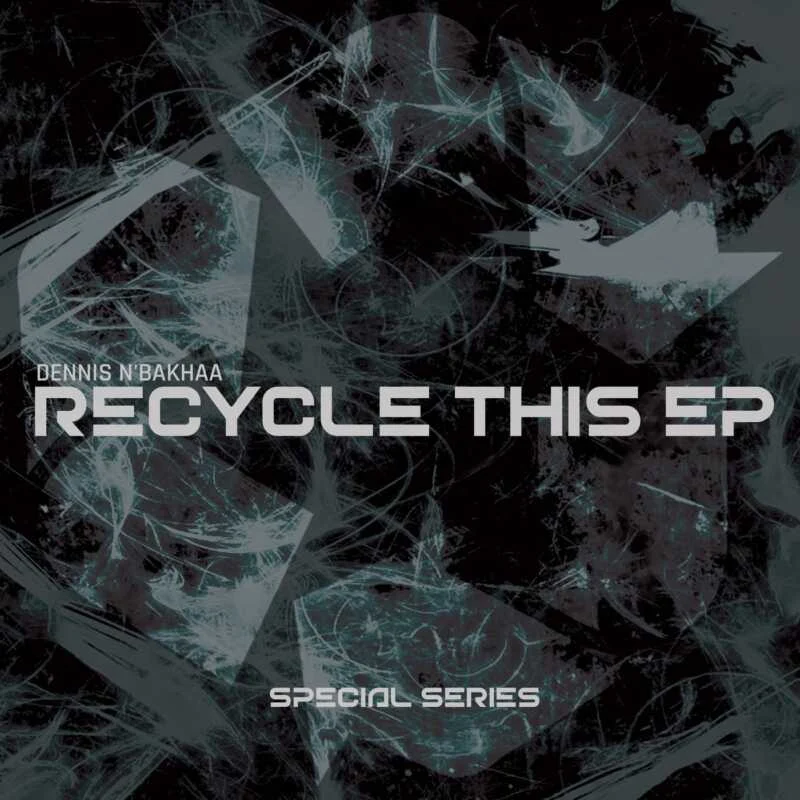 Cover Image for Dennis N'bakhaa - Recycle This EP on Special Series