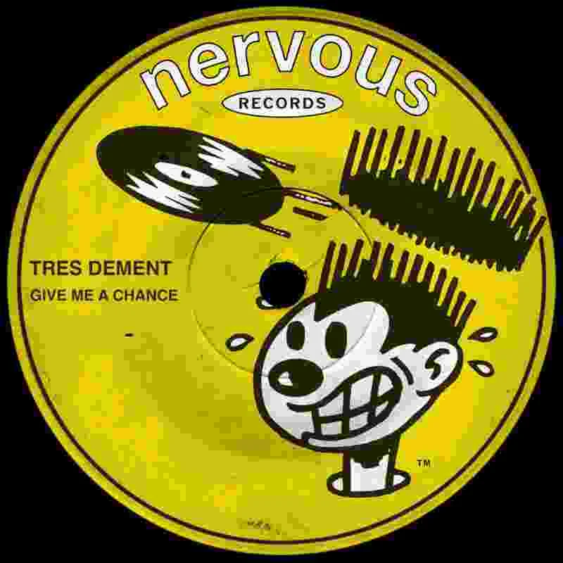 image cover: Tres Dement - Give Me A Chance on Nervous Records