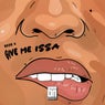 Cover Image for Give Me Issa Original Mix