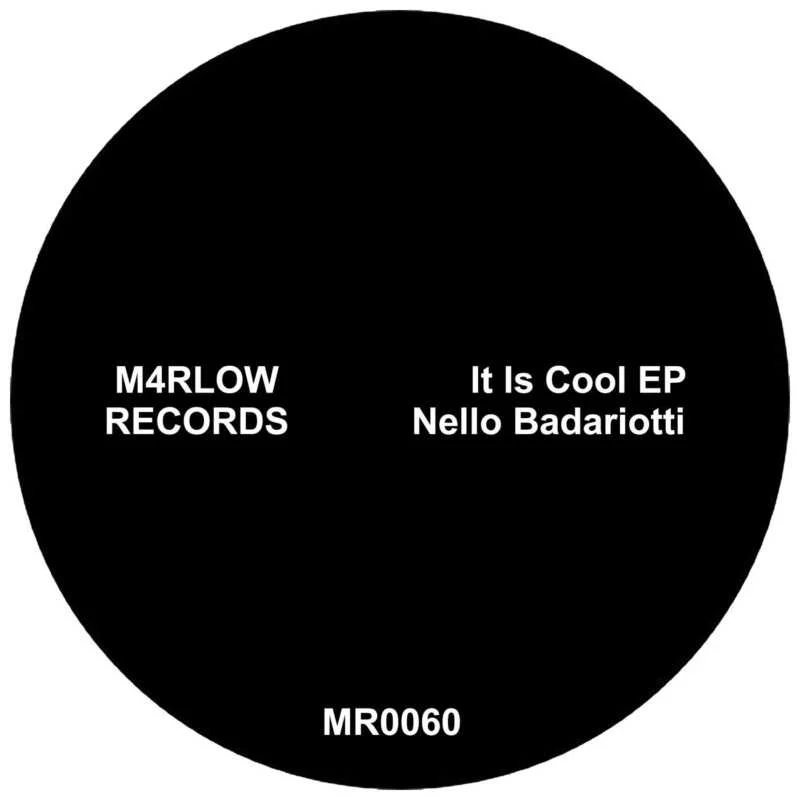 Cover Image for Nello Badariotti - It Is Cool EP on M4rlow Records