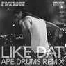 Cover Image for Like Dat Ape Drums Remix