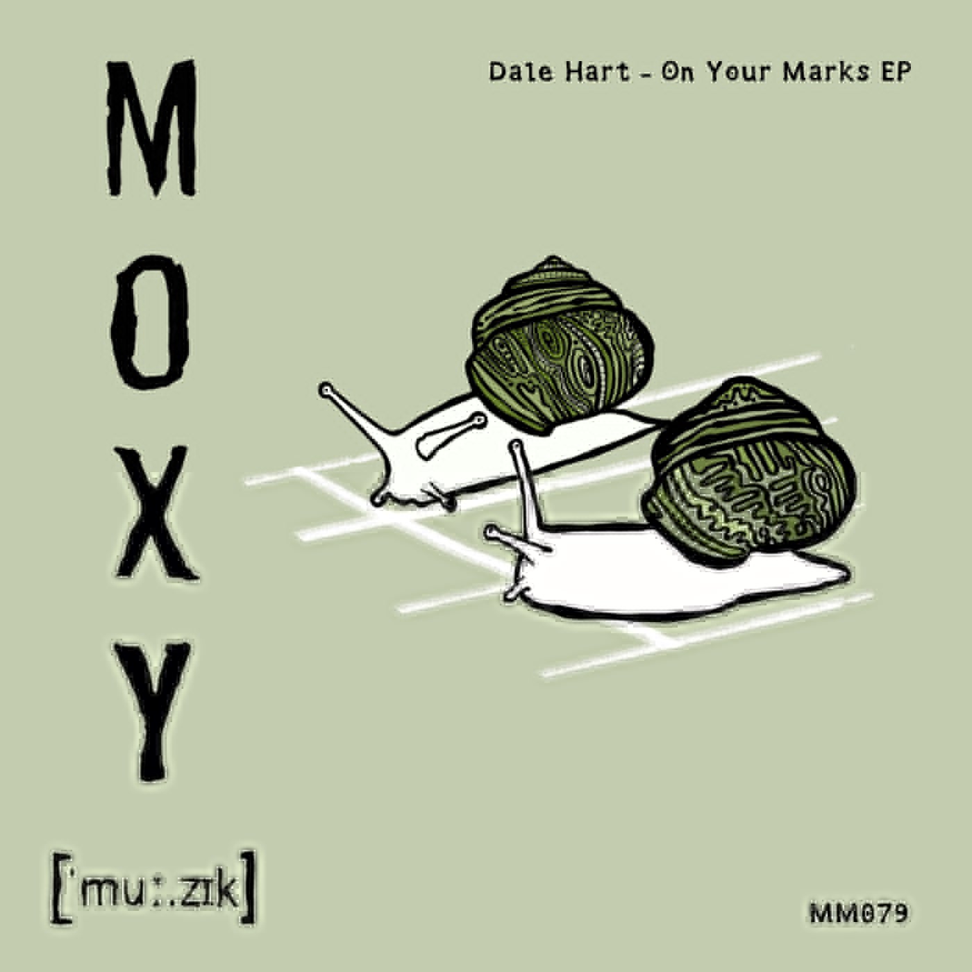 image cover: Dale Hart - On Your Marks EP on MOXY MUZIK