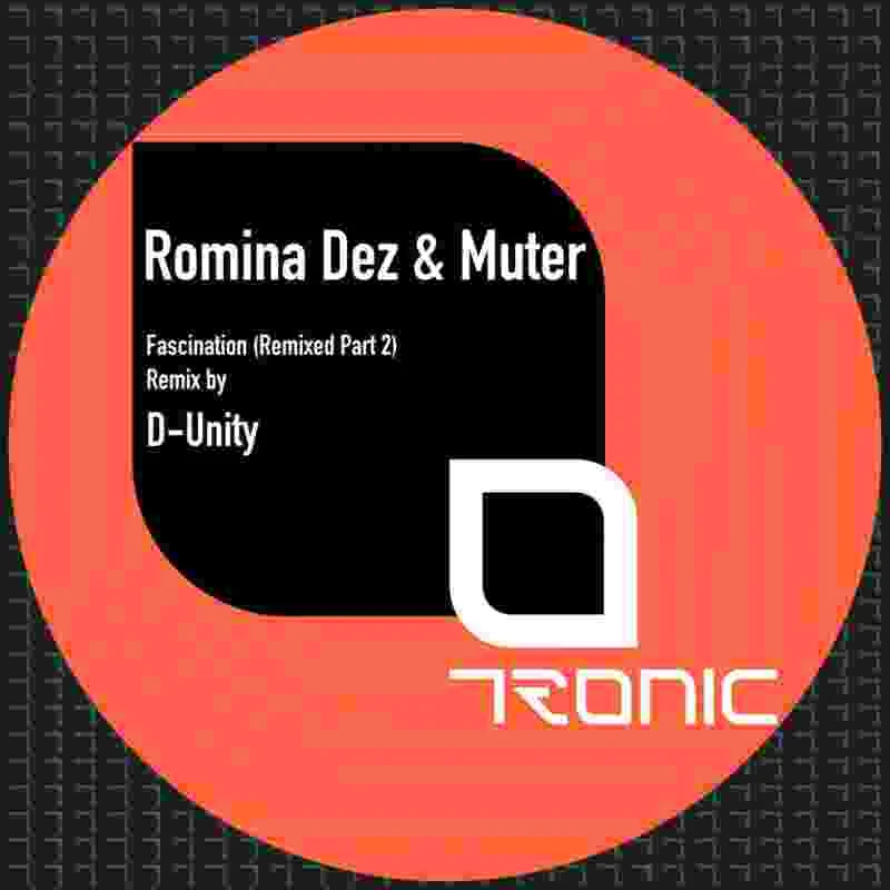 image cover: Muter, Romina Dez - Fascination (Remixed Part 2) on Tronic