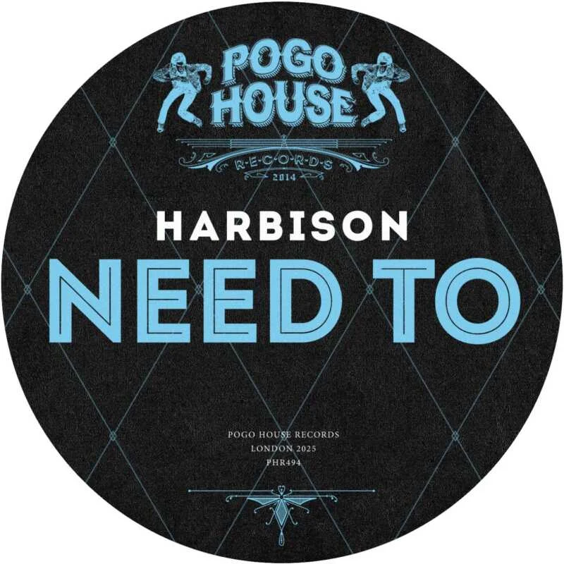 image cover: HARBISON - Need To on Pogo House Records