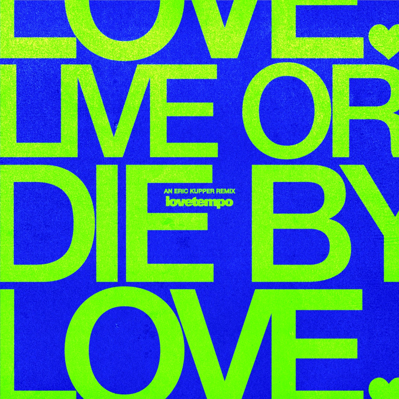 image cover: lovetempo - Live Or Die By Love (Eric Kupper Remix) on toucan sounds