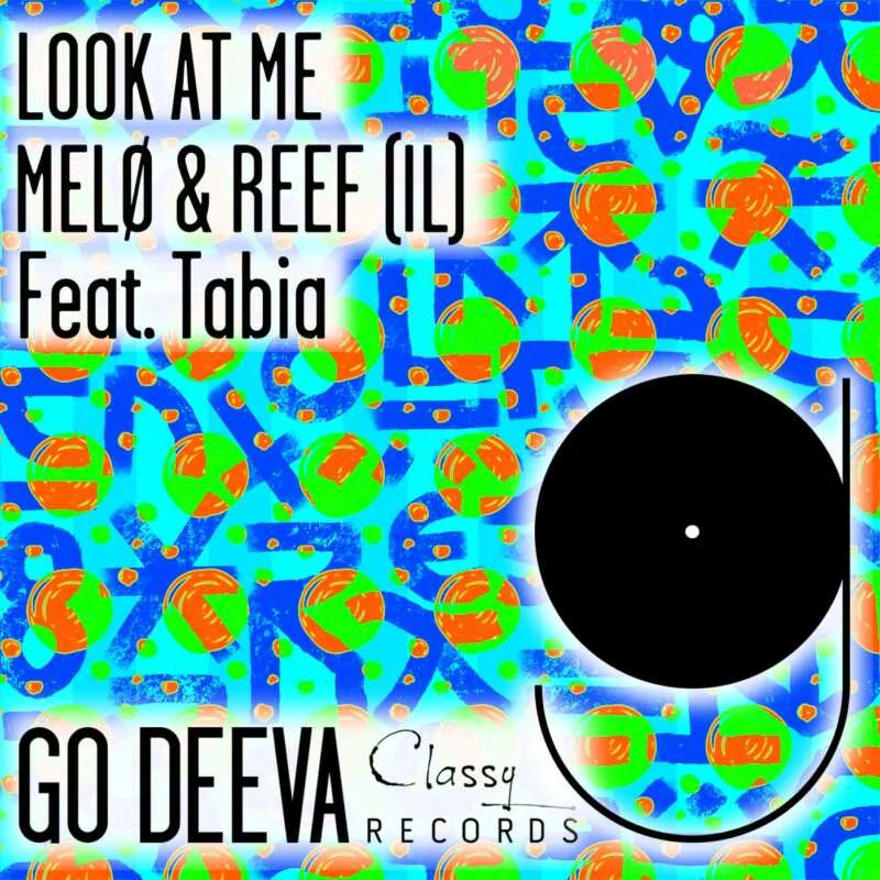 image cover: Tabia, MELØ, Reef (IL) - Look At Me on Go Deeva Records