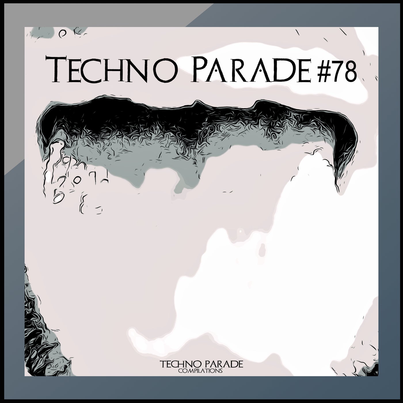 image cover: VA - Techno Parade #78 on Techno Parade Compilations