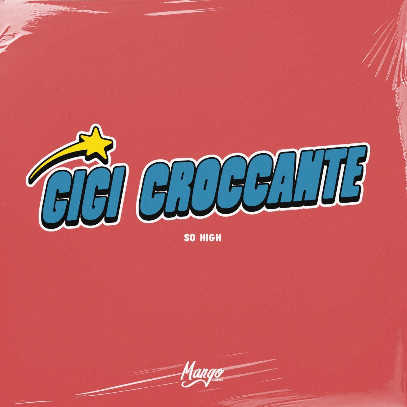 image cover: Gigi Croccante - So High on Mango Sounds