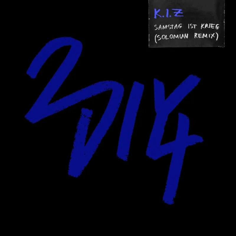 Cover Image: K.I.Z - Samstag Ist Krieg (Solomun Remix) on 2DIY4