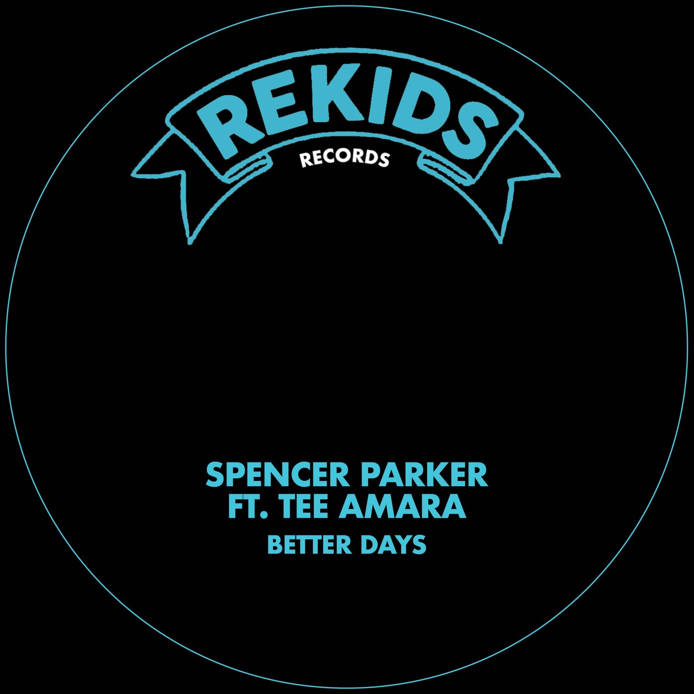 image cover: Spencer Parker, Tee Amara - Better Days on Rekids