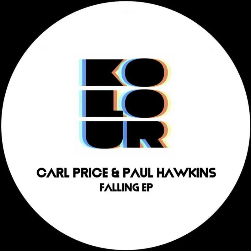 Cover Image for Carl Price, Paul Hawkins - Falling EP on Kolour Recordings