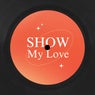 Cover Image for Show My Love Original Mix