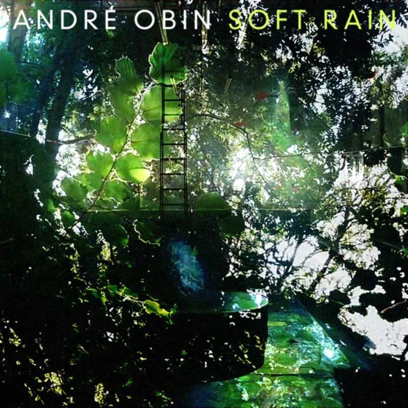 image cover: Andre Obin - Soft Rain on Something Happening Somewhere