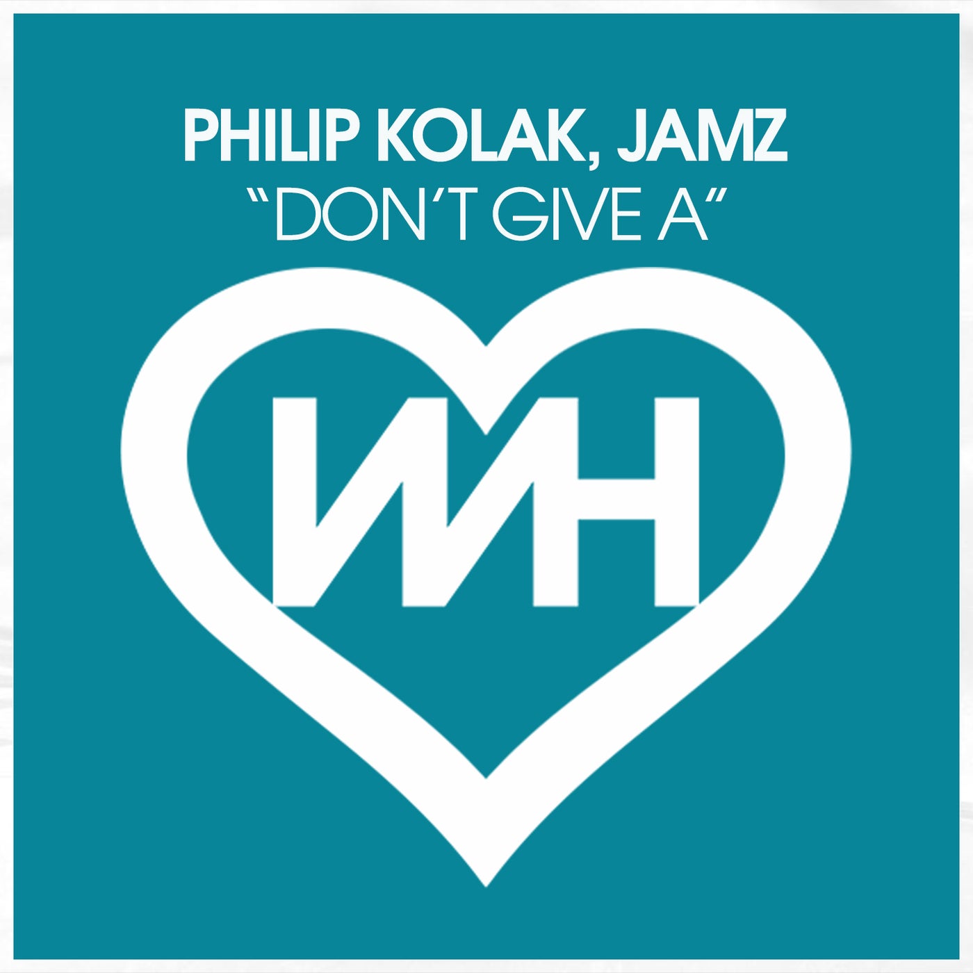 image cover: Jamz, Philip Kolak - Dont Give A on WH Records