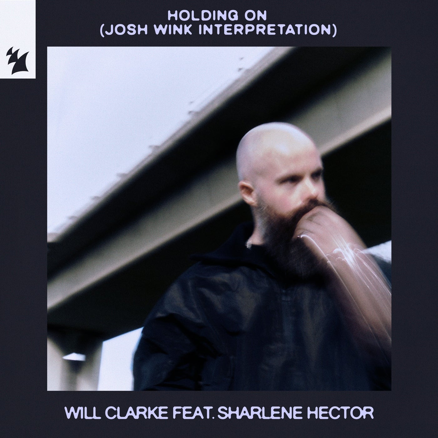 image cover: Sharlene Hector, Will Clarke - Holding On - Josh Wink Interpretation on Armada Music