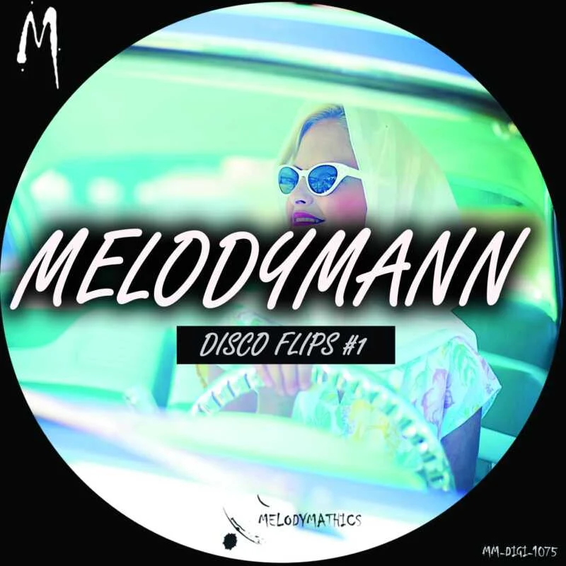 Cover Image for Melodymann - Disco Flips #1 on Melodymathics