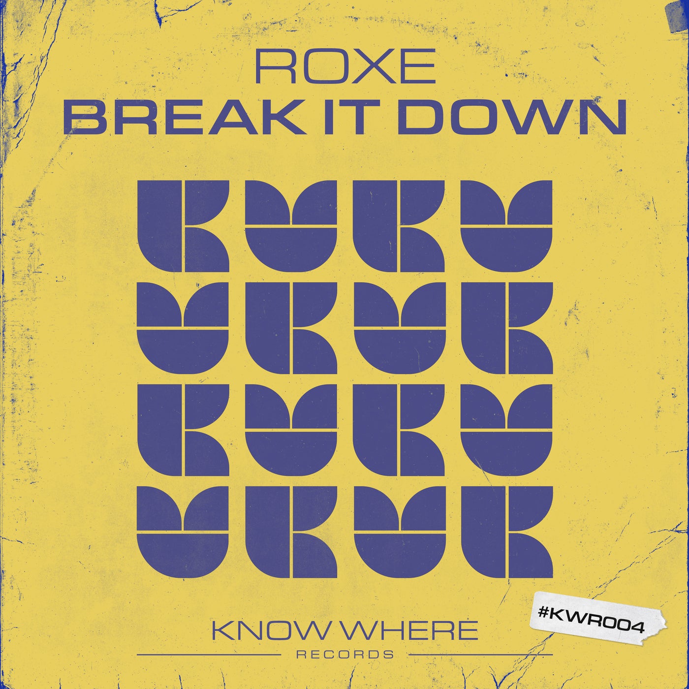 image cover: Roxe - Break It Down on KNOW WHERE